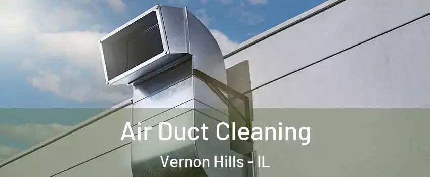  Air Duct Cleaning Vernon Hills - IL