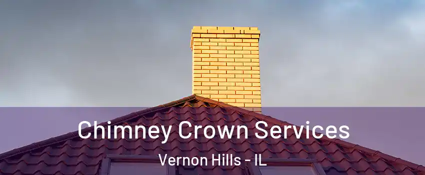  Chimney Crown Services Vernon Hills - IL