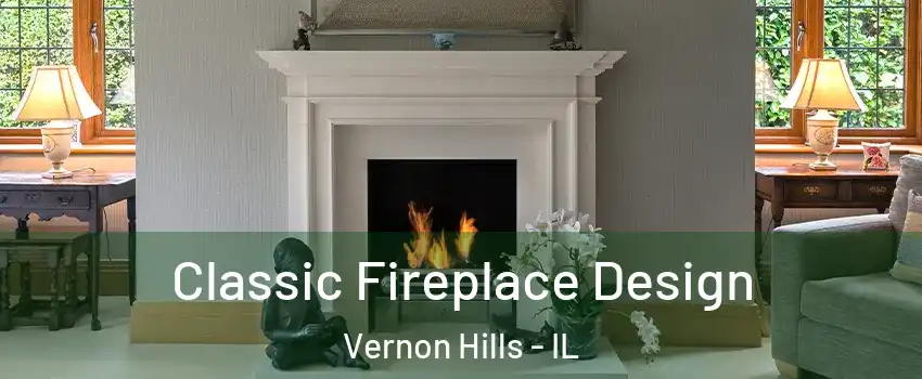  Classic Fireplace Design Vernon Hills - IL