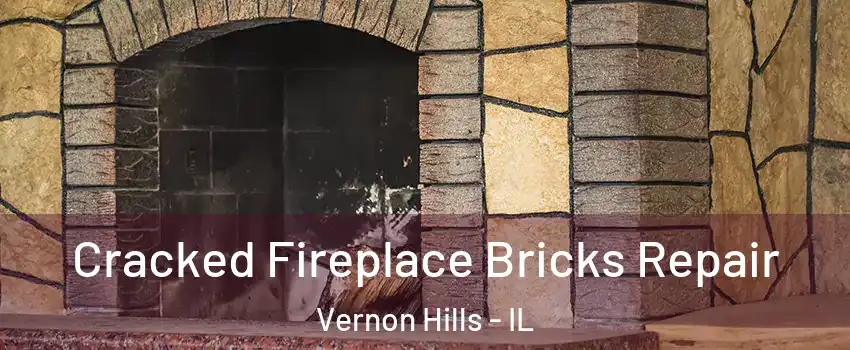  Cracked Fireplace Bricks Repair Vernon Hills - IL