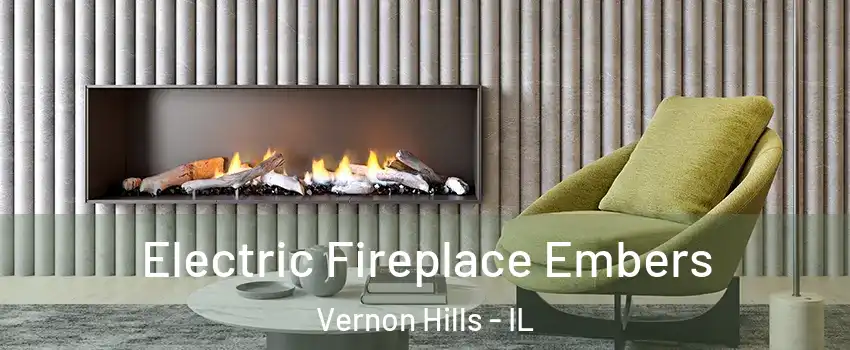  Electric Fireplace Embers Vernon Hills - IL
