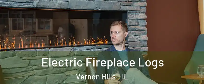  Electric Fireplace Logs Vernon Hills - IL