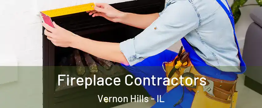  Fireplace Contractors Vernon Hills - IL