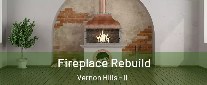  Fireplace Rebuild Vernon Hills - IL
