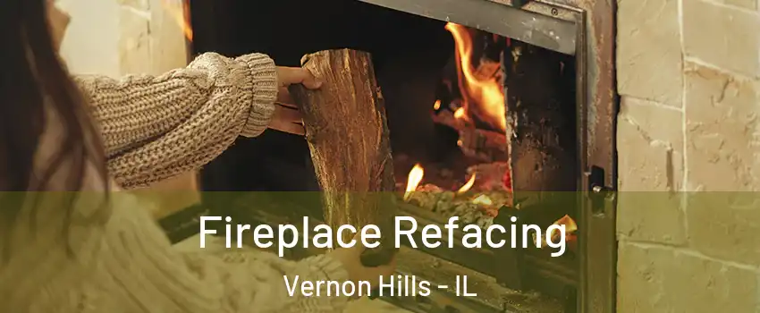  Fireplace Refacing Vernon Hills - IL
