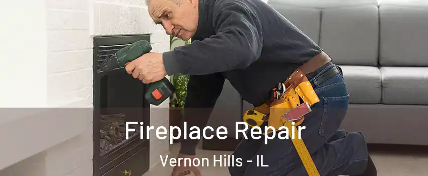  Fireplace Repair Vernon Hills - IL