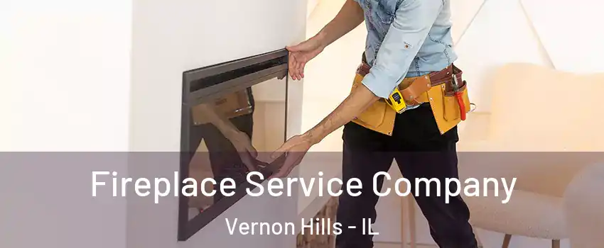  Fireplace Service Company Vernon Hills - IL