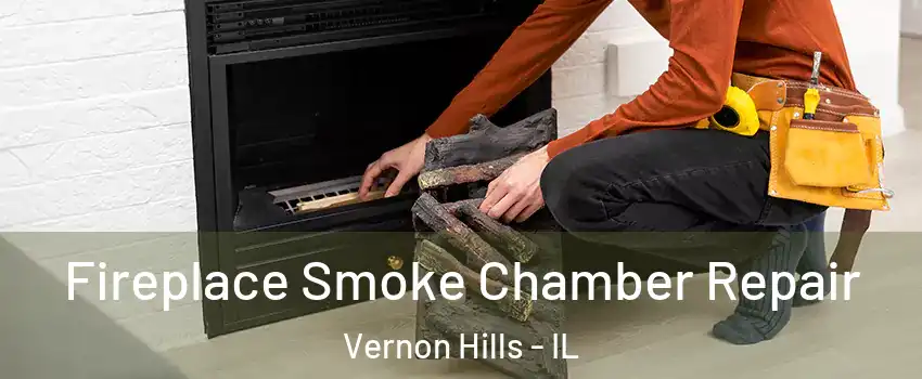  Fireplace Smoke Chamber Repair Vernon Hills - IL