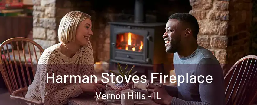  Harman Stoves Fireplace Vernon Hills - IL
