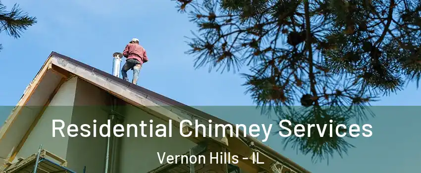  Residential Chimney Services Vernon Hills - IL