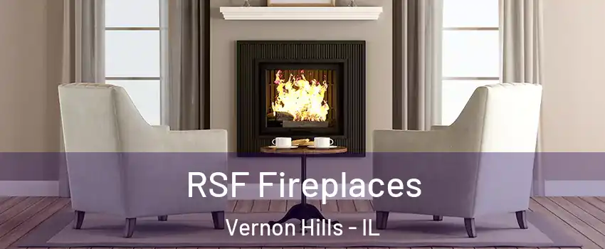  RSF Fireplaces Vernon Hills - IL