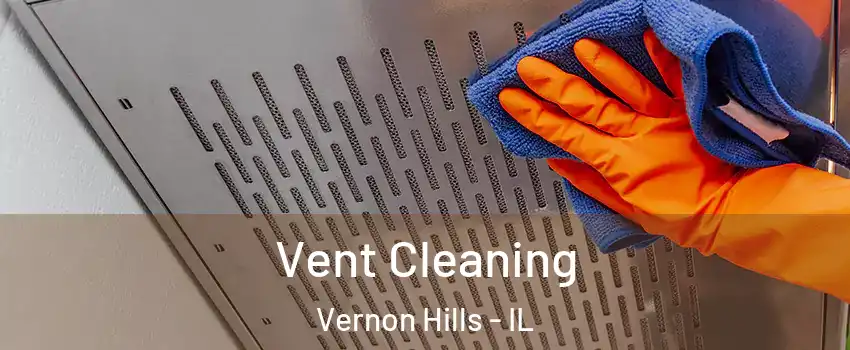  Vent Cleaning Vernon Hills - IL