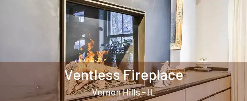  Ventless Fireplace Vernon Hills - IL