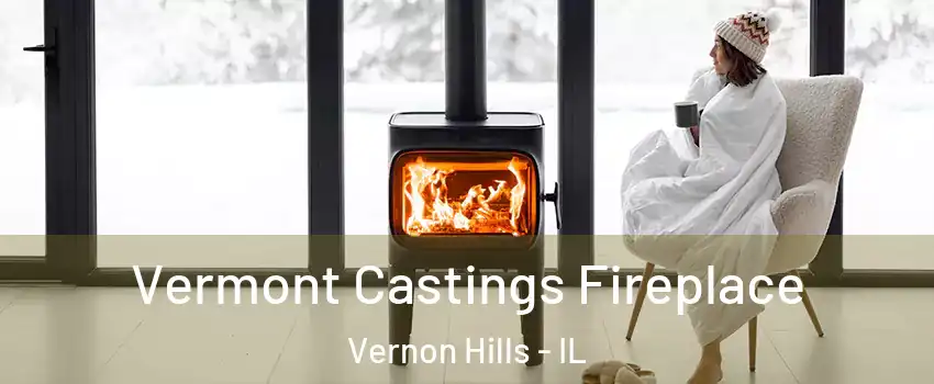  Vermont Castings Fireplace Vernon Hills - IL